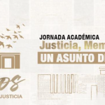 Jornada Académica: Justicia, Memoria y Reflexión – Un asunto de todos