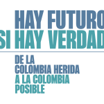 Hay futuro si hay verdad de la Colombia herida a la Colombia posible. Recorridos especializados “Mi cuerpo es la verdad”